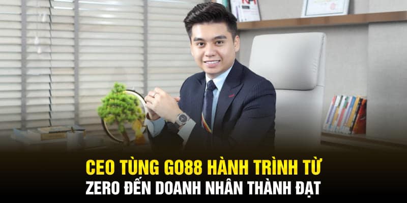 CEO Tùng Go88